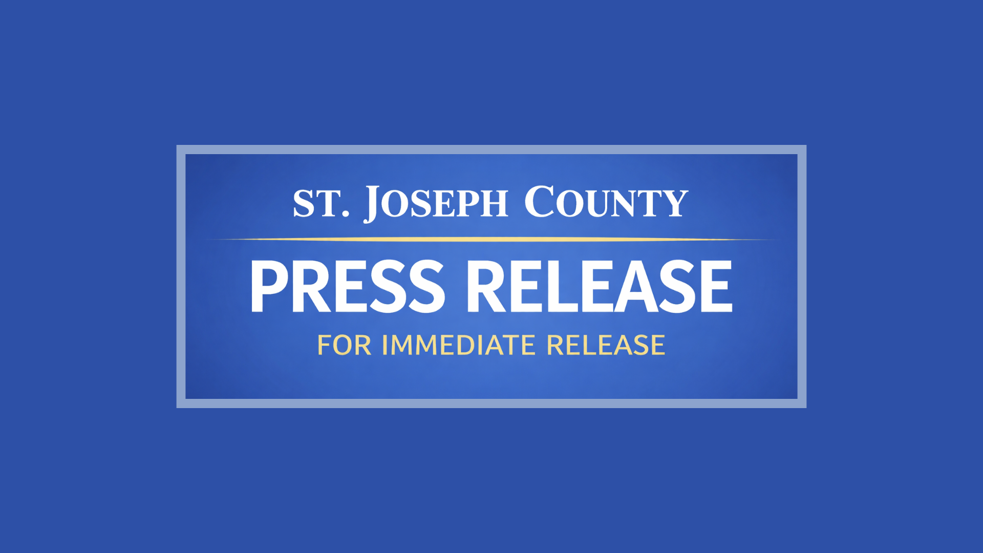 St. Joseph County press release header with blue background and white text announcing immediate release.